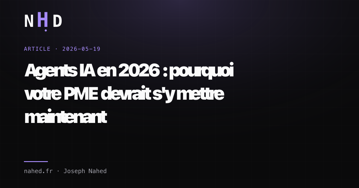 Agents IA en 2026 : pourquoi votre PME devrait s'y mettre maintenant